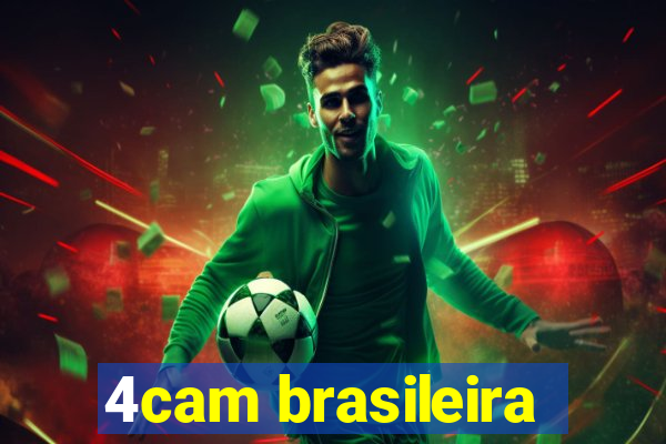 4cam brasileira